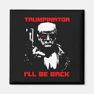 Imán Trumpinator 2024 Volveré a apoyar a Trump 2024 E