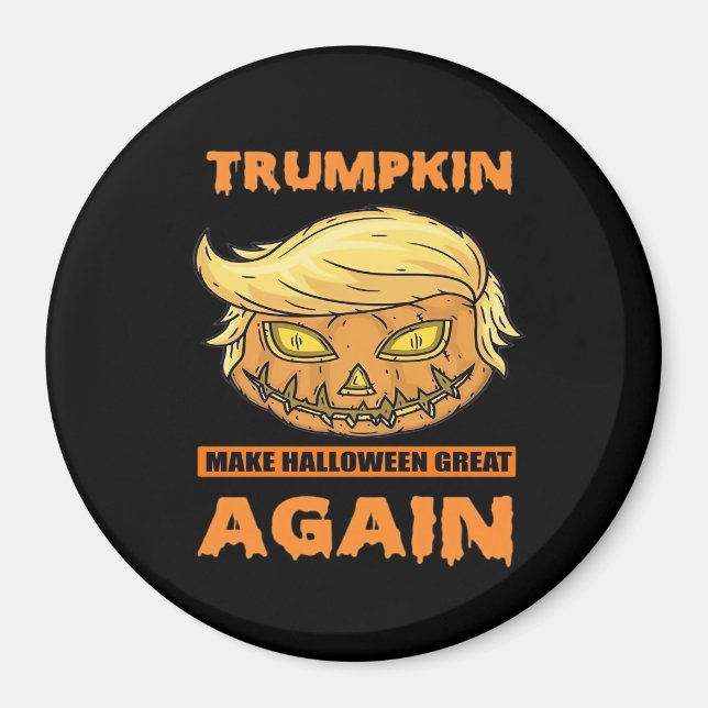 Imán Trumpkin hace que Halloween sea genial otra vez di (Frente)