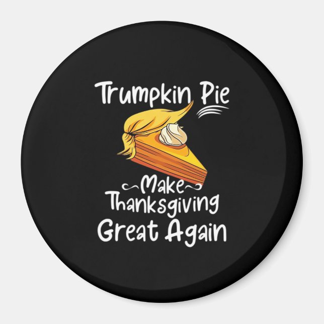Imán Trumpkin Pie hace grande el día de Acción de Graci (Frente)