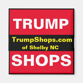 Imán TrumpShops.com de Shelby NC imnet