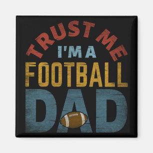 IMÁN TRUST ME I'M A FOOTBALL DAD