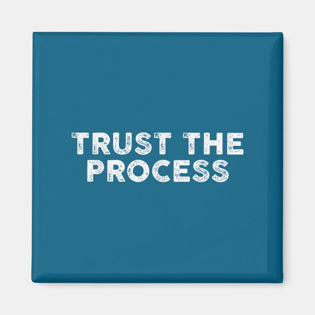 Imán Trust The Process Srts Slogan Motivational  (Frente)