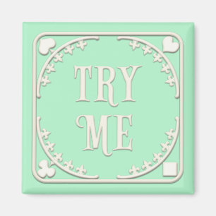 Imán "Try Me" (Tráeme) Fiesta De Té De Maravilla Enti