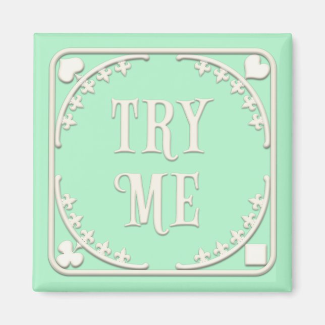 Imán "Try Me" (Tráeme) Fiesta De Té De Maravilla Entica (Frente)