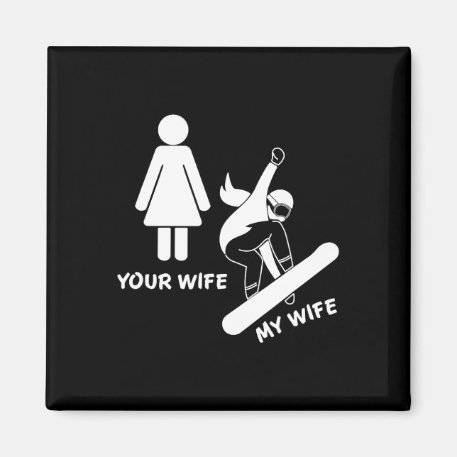 Imán Tu Esposa Mi Esposa Snowboarder - Mujer Boarder Gi (Frente)