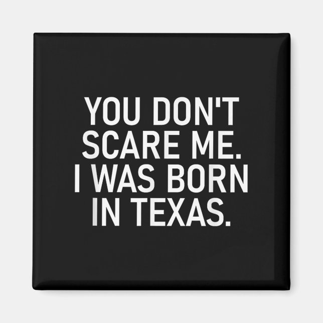 Imán Tú No Me Eras. Yo Nací En Texas. Divertido, Chiste (Frente)