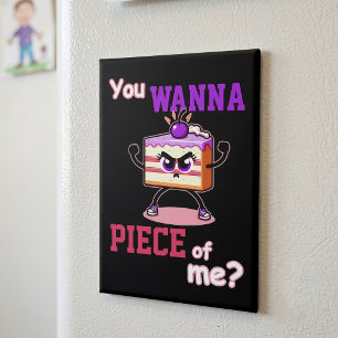 Imán Tú Quieres un Pedazo de Mí Pastel de Dibujos Anima