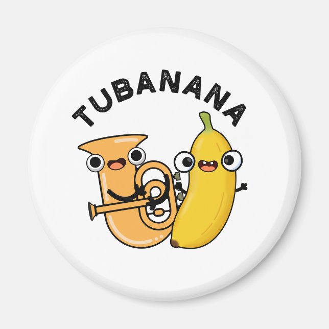 Imán Tubanana Funny Tuba Banana Pun (Frente)