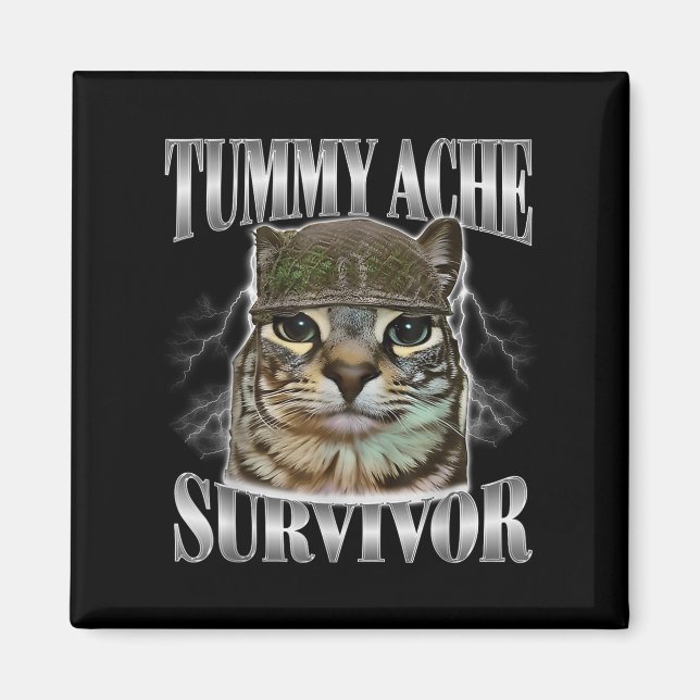 Imán Tummy Ache Survivor Funny Cat Meme Sarcástica Cita (Frente)