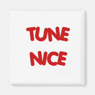 Imán TUNE NICE Fridge Magnet