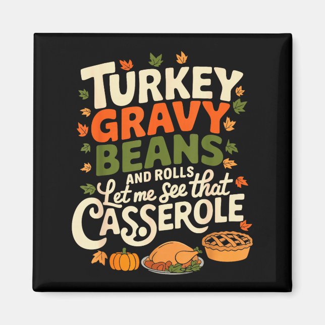 Imán Turkey Gravy Beans And Rolls Cerole Funny Thanksgi (Frente)