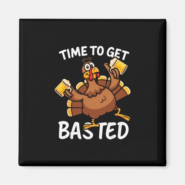 Imán Turkey Time To Get Sted Funny Beer Thanksgiving Me (Frente)