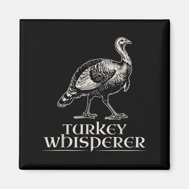 Imán Turkey Whisperer Funny Hunting Gift For Men Women  (Frente)