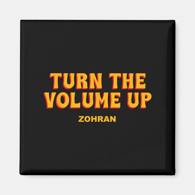 Imán Turn The Volume Up Zohran Quote Saying  (Frente)