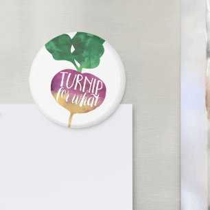 Imán Turnip for What   Veggie Pun