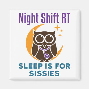 Imán Turno de noche RT Dormir es para los sissies