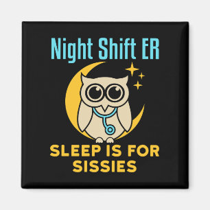 Imán Turno nocturno ER Sleep es para sala de emergencia