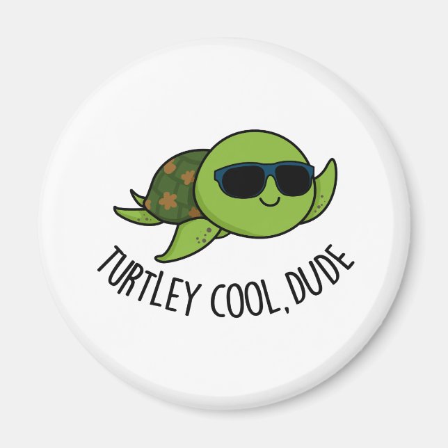 Imán Turtley Guay Dude Funny Turtle Pun (Frente)