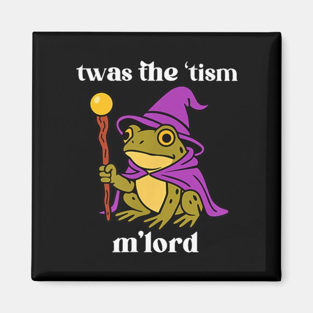 Imán Twas The tism M'lord Funny Meme Frog Witch Autism  (Frente)