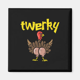 Imán Twerky Turkey Butt Fun Thankding Twerk Dance Pu