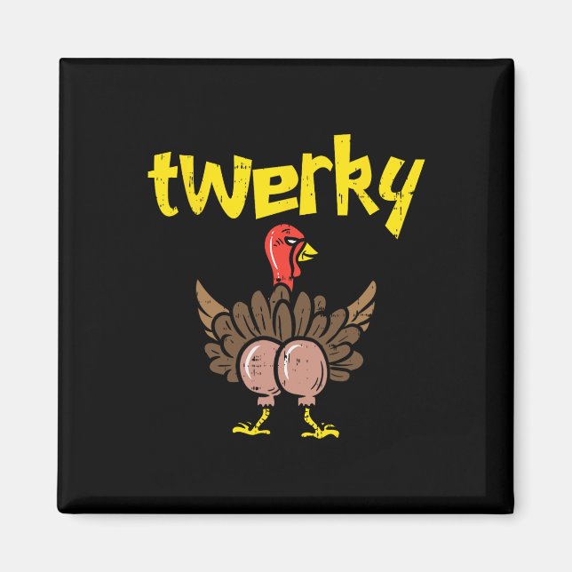 Imán Twerky Turkey Butt Fun Thankding Twerk Dance Pu (Frente)