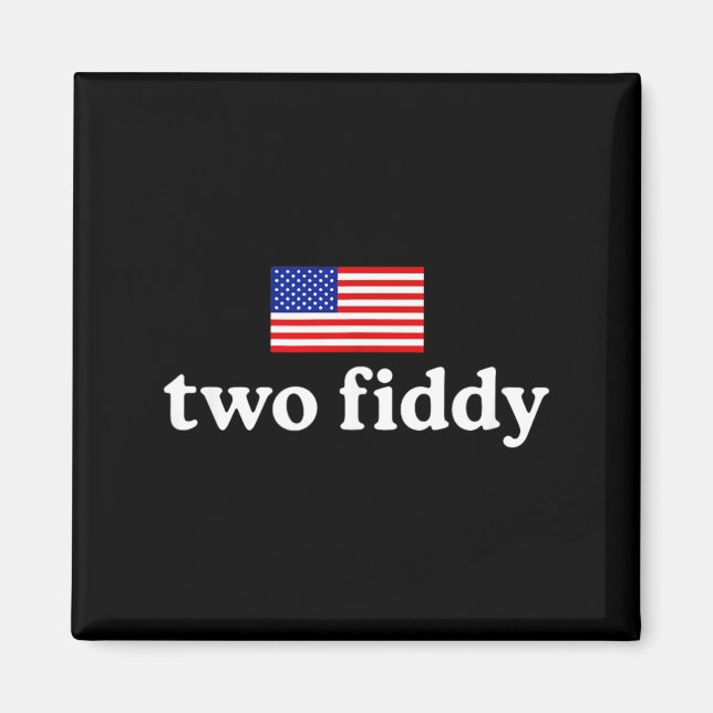 Imán Two Fiddy 2 Fiddy 250 Aniversario 4 De Julio (Frente)