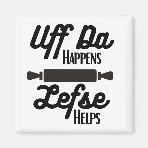 Imán Uff Da Happens, Lefse Ayuda A Magnet