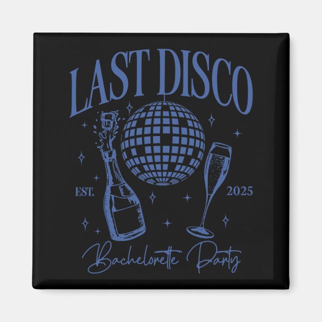 Imán Última Fiesta de Soltera Disco Est. 2025 Equipo No (Frente)