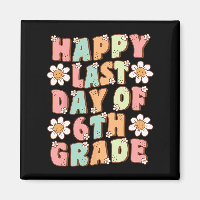 Imán Último día de 6to grado Cute Groovy Sexto grado pr (Frente)