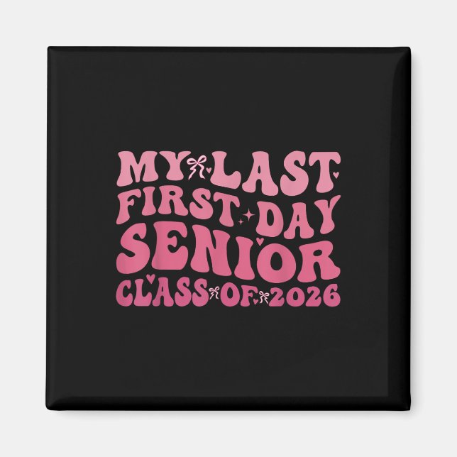 Imán Último Primer Día Clase Senior 2026 De 2026 Volver (Frente)