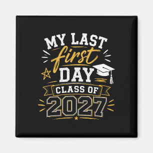 Imán Último primer día sénior 2027 de vuelta a clases g