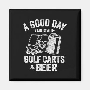 Imán Un Buen Día Comienza Con Carros De Golf Y Cerveza 