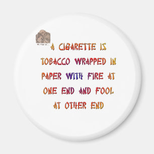 Imán Un cigarrillo es...