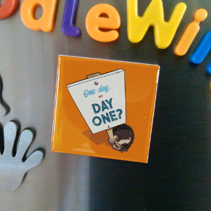 Imán ¿Un Día O Un Día? Personalizado de edgehog motivac