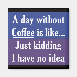 Imán Un día sin café