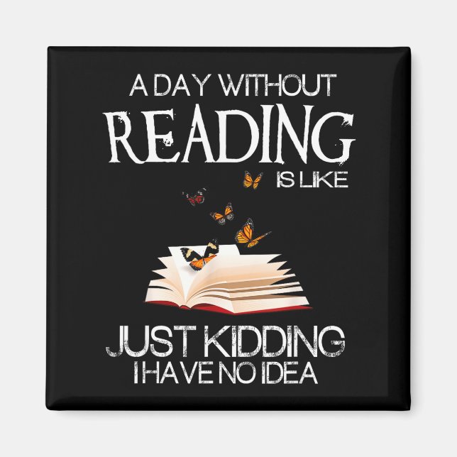 Imán Un Día Sin Leer Es Como.. Libro Gusano Divertido  (Frente)