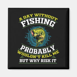 Imán Un día sin pesca probablemente no me mataría