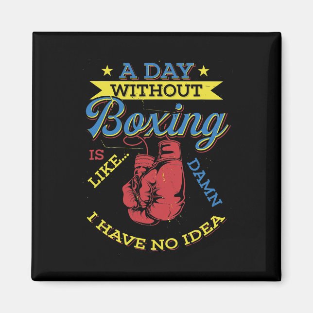 Imán Un día sin regalo de boxeo Gracioso boxeador Kickb (Frente)