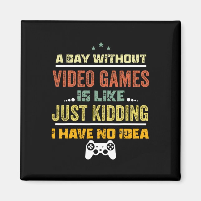 Imán Un día sin videojuegos es como 1 (Frente)