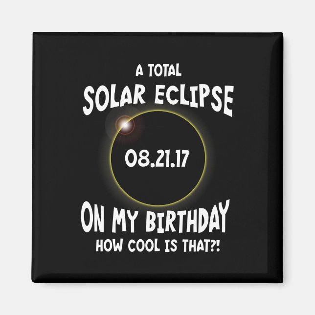 Imán Un Eclipse Solar Total En Mi Cumpleaños Cómo Es Gu (Frente)