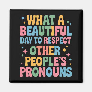 Imán Un hermoso día para respetar los pronombres de otr
