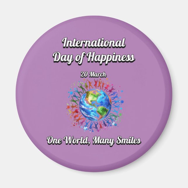 Imán Un Mundo Muchas Sonrisas. Día de la Felicidad. (Frente)