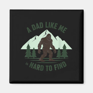 Imán Un papá como yo es difícil de encontrar Bigfoot pa