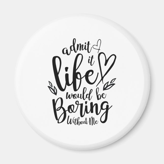 Imán Un par de regalos admitir que la vida sería aburri (Frente)
