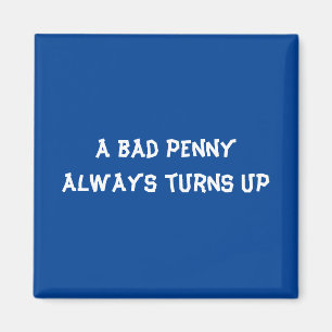 Imán Un penique malo siempre aparece