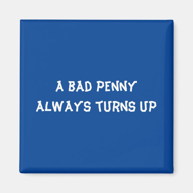 Imán Un penique malo siempre aparece (Frente)