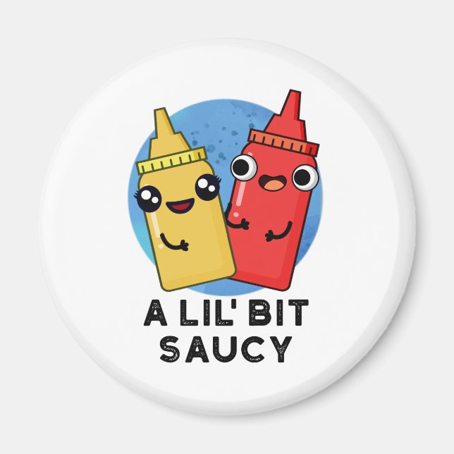 Imán Un poco de Saucy Funny Sauce Pun (Frente)