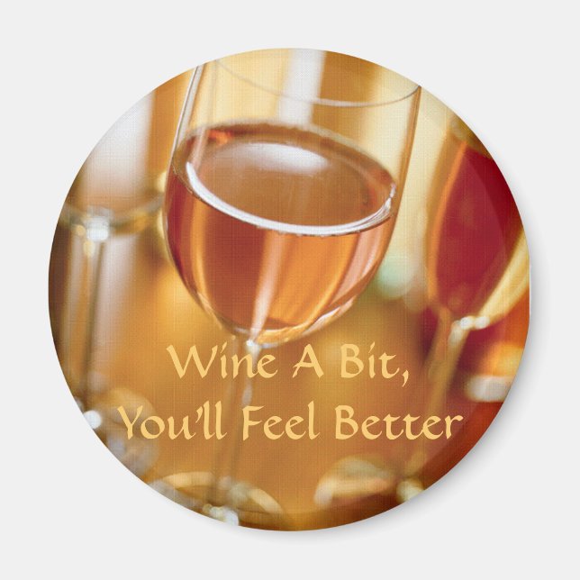 Imán Un poco de vino Circle Magnet, te sentirás mejor (Frente)