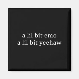 Imán Un poco emo un poco yeehaw cita divertida dicho