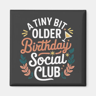 Imán Un poco más viejo club social de cumpleaños